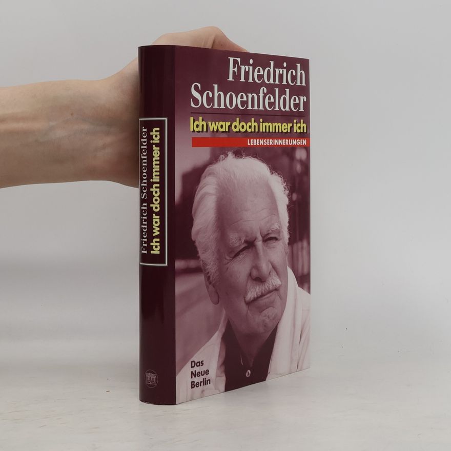 Friedrich Schoenfelder Ich war doch immer ich