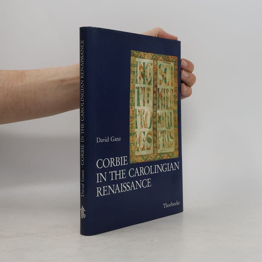 David Ganz Corbie in the Carolingian renaissance