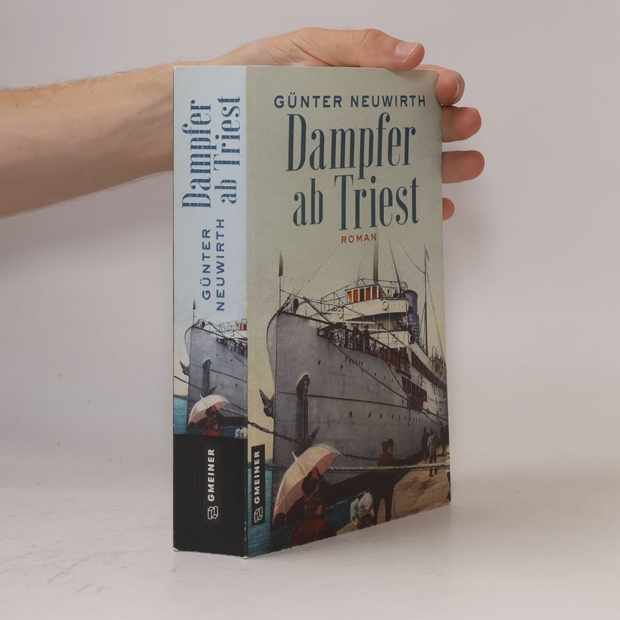 Günter Neuwirth Dampfer ab Triest
