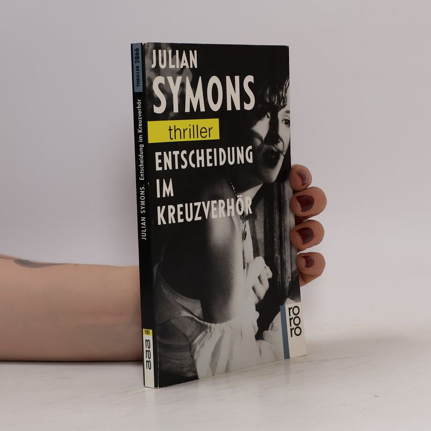 Julian Symons Entscheidung im Kreuzverhör