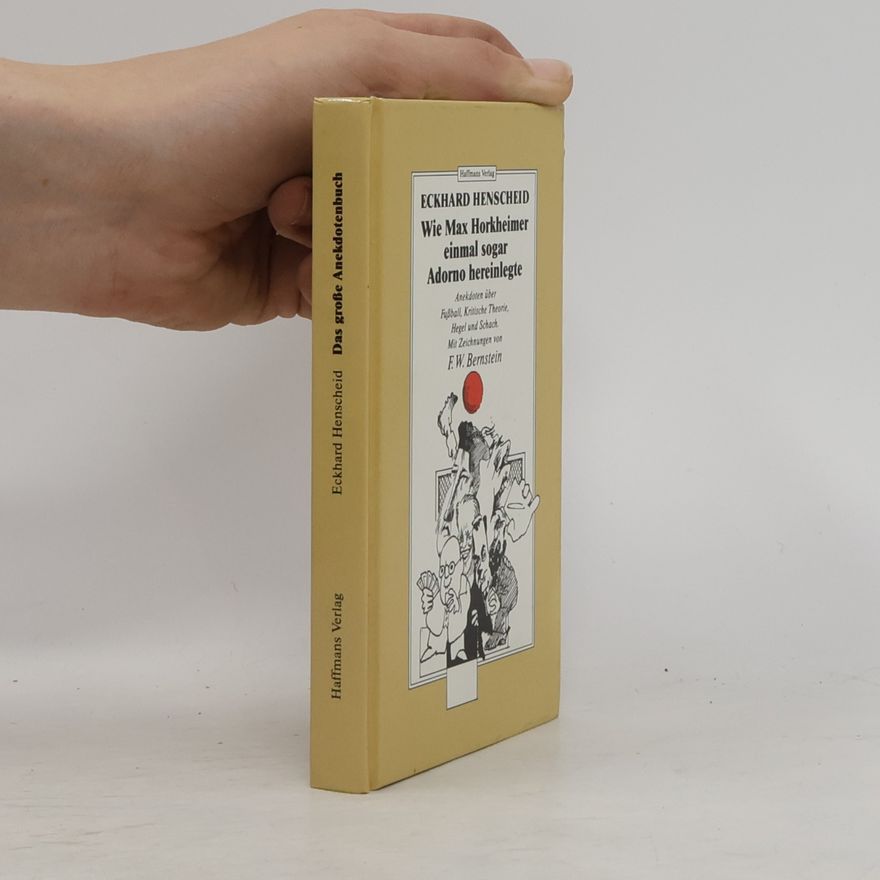 Unknown Author Wie Max Horkheimer einmal sogar Adorno hereinlegte