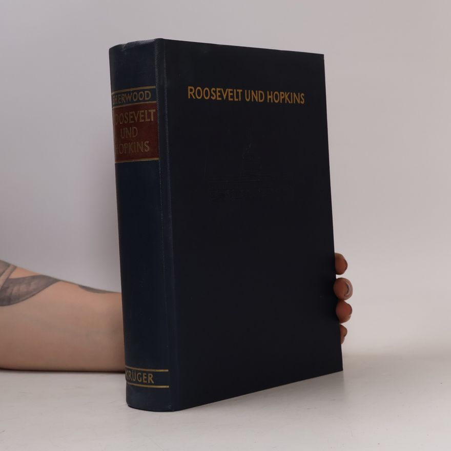 Robert Sherwood Roosevelt und Hopkins