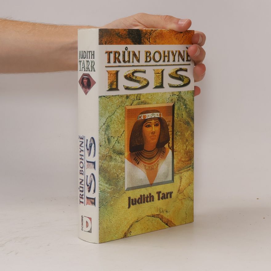 Judith Tarr Trůn bohyně Isis