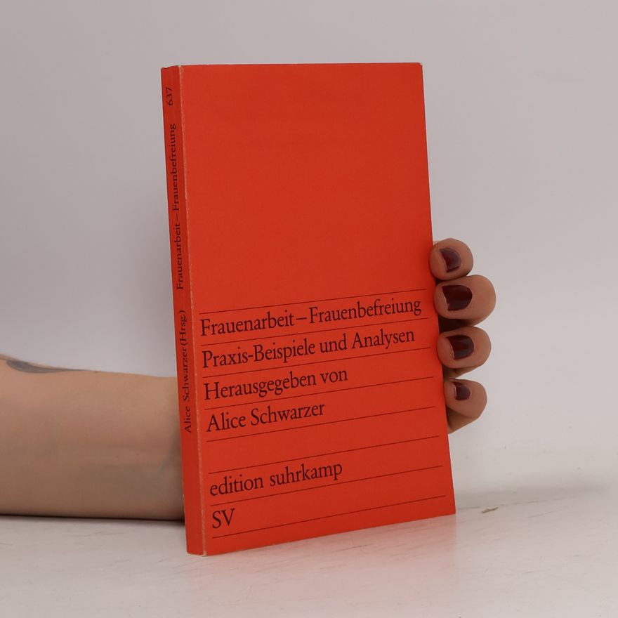 Alice Schwarzer Frauenarbeit, Frauenbefreiung
