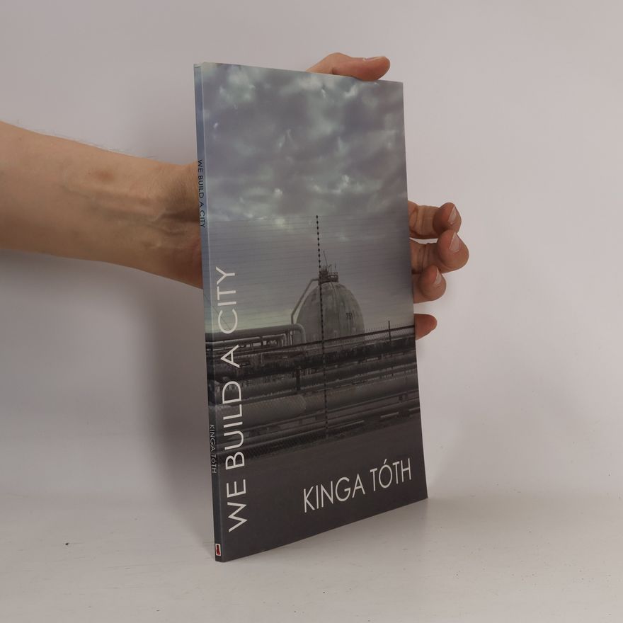 Kinga Tóth We Build a City