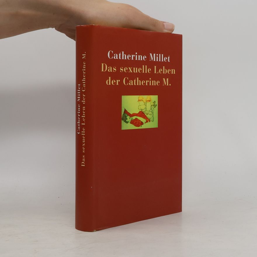 Catherine Millet Das sexuelle Leben der Catherine M.