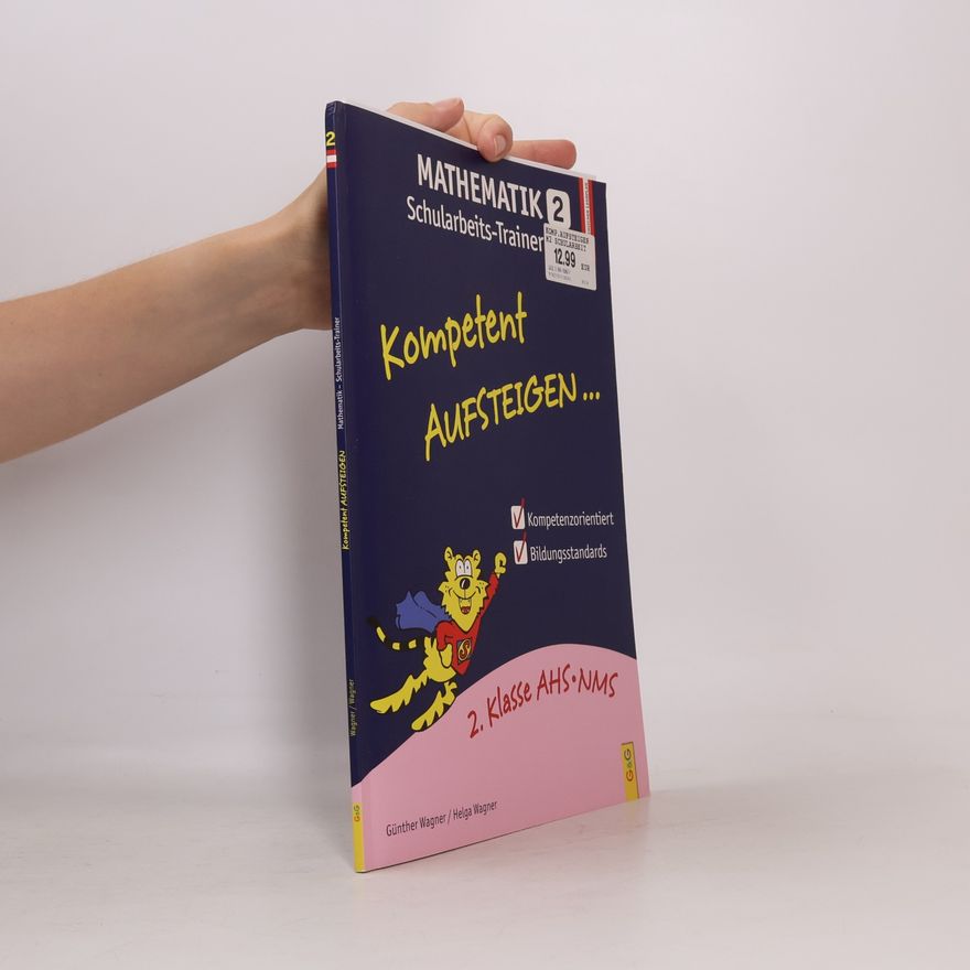 Günther Wagner Mathematik Schularbeits-Trainer - 2: Kompetent Aufsteigen