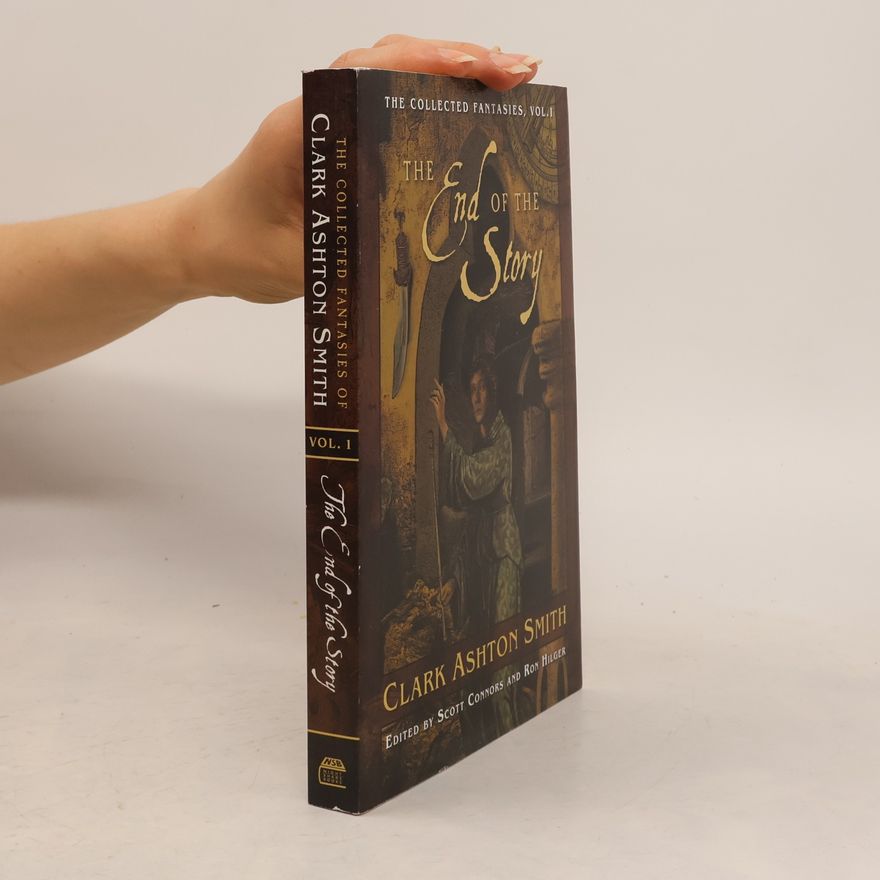 Ron Hilger The Collected Fantasies - 1: The End of the Story