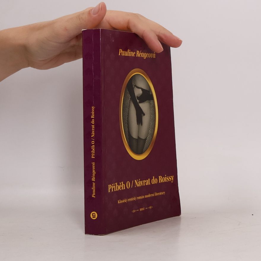 Pauline Réage Příběh O. Návrat do Roissy