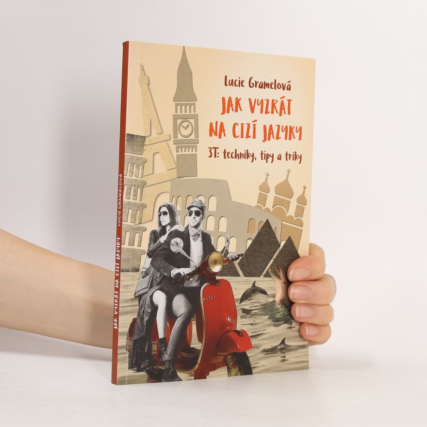 Lucie Gramelová Jak vyzrát na cizí jazyky