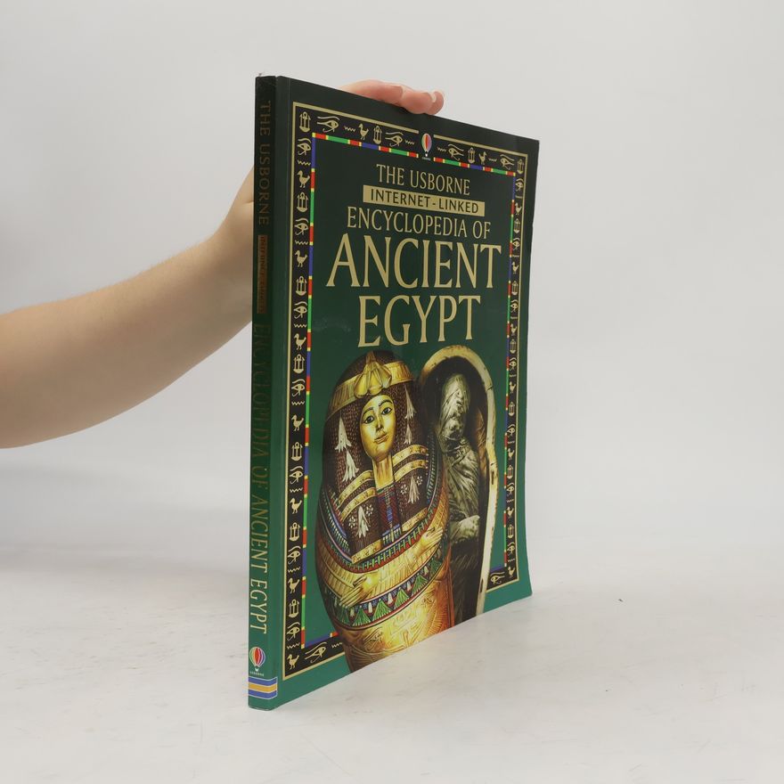 Gillian Harvey The Usborne Internet-Linked Encyclopedia of Ancient Egypt