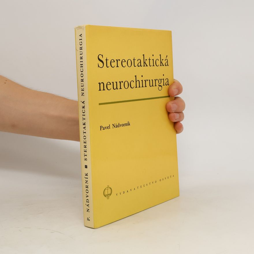 Pavel Nádvorník Stereotaktická neurochirurgia
