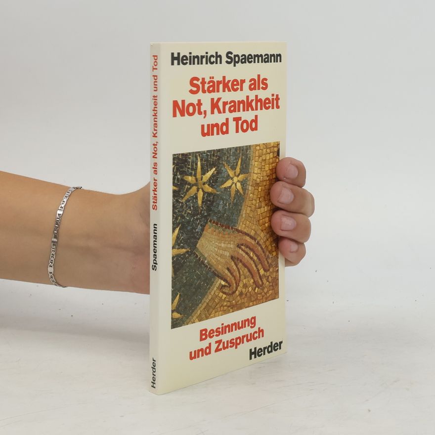 Heinrich Spaemann Stärker als Not, Krankheit und Tod