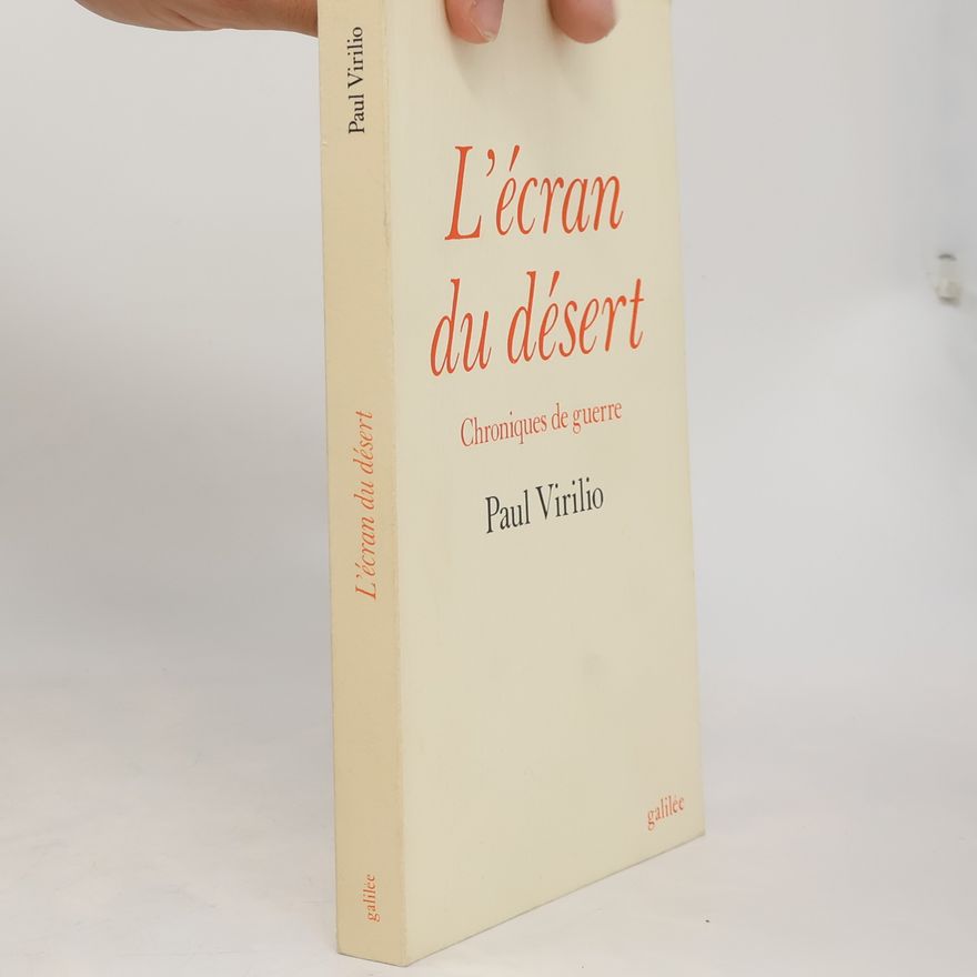 Paul Virilio L'écran du désert