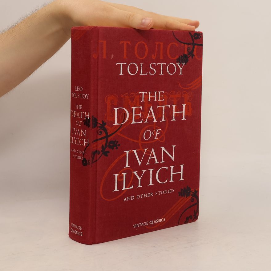 Léon Tolstoï Vintage Classics: The Death of Ivan Ilyich and Other Stories