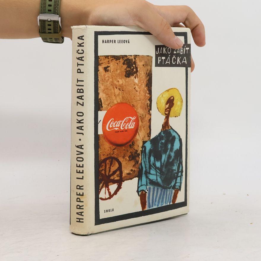 Harper Lee Jako zabít ptáčka