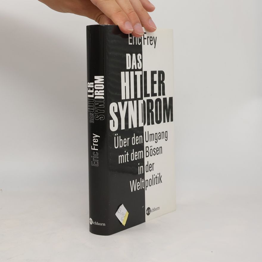 Eric Frey Das Hitler-Syndrom