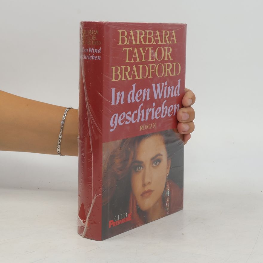 Barbara Taylor Bradford In den Wind geschrieben