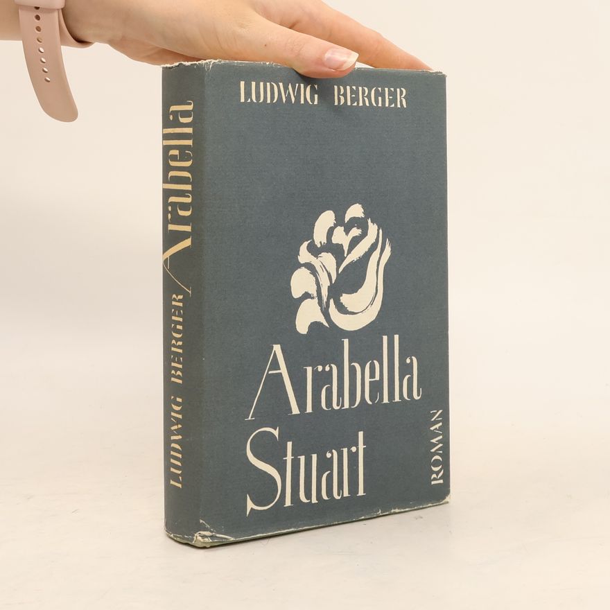 Ludwig Berger Arabella Stuart