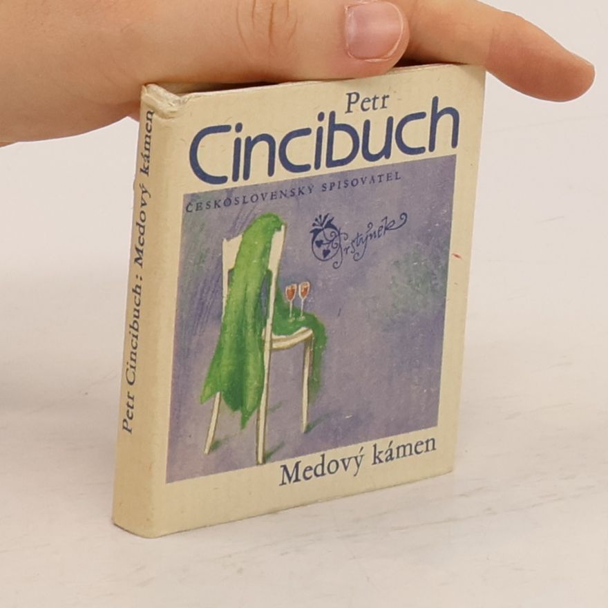 Petr Cincibuch Medový kámen