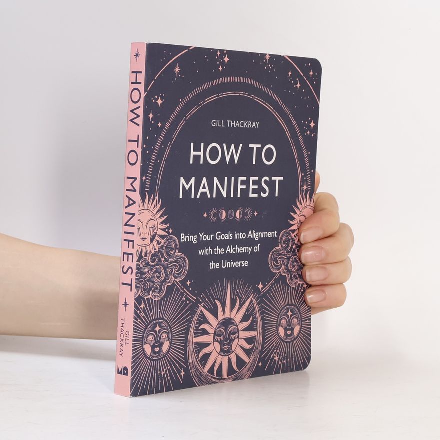 Gill Thackray How to Manifest