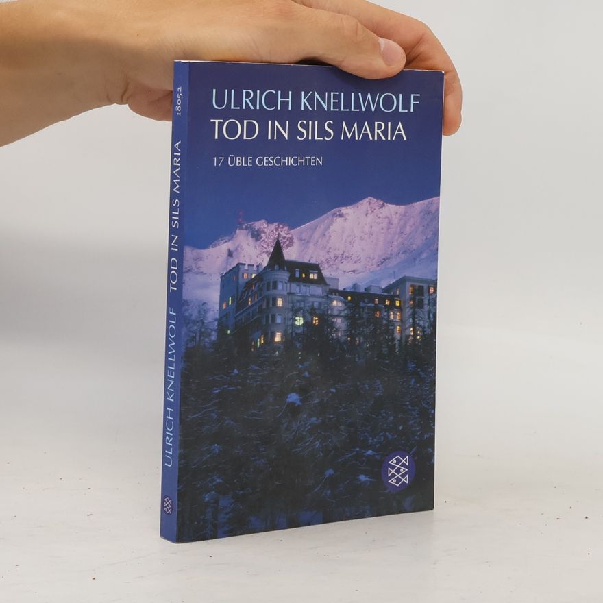 Ulrich Knellwolf Tod in Sils Maria