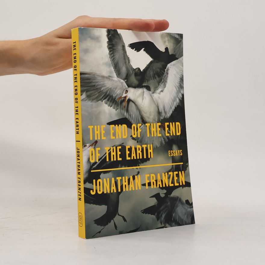 Jonathan Franzen The End of the End of the Earth