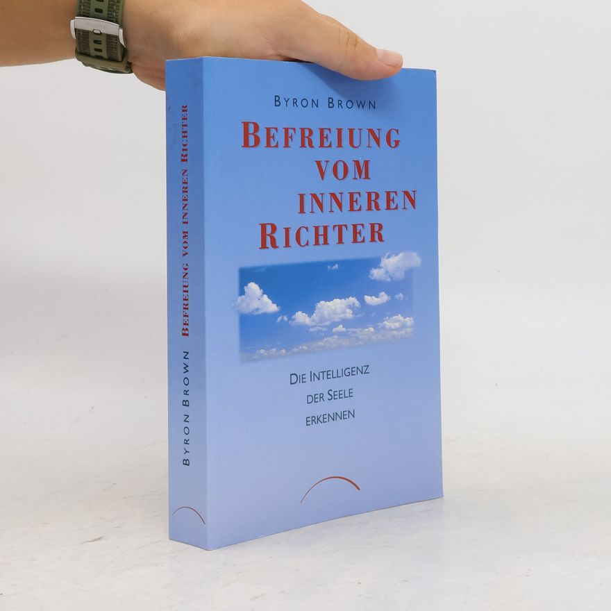 Byron Brown Befreiung vom inneren Richter