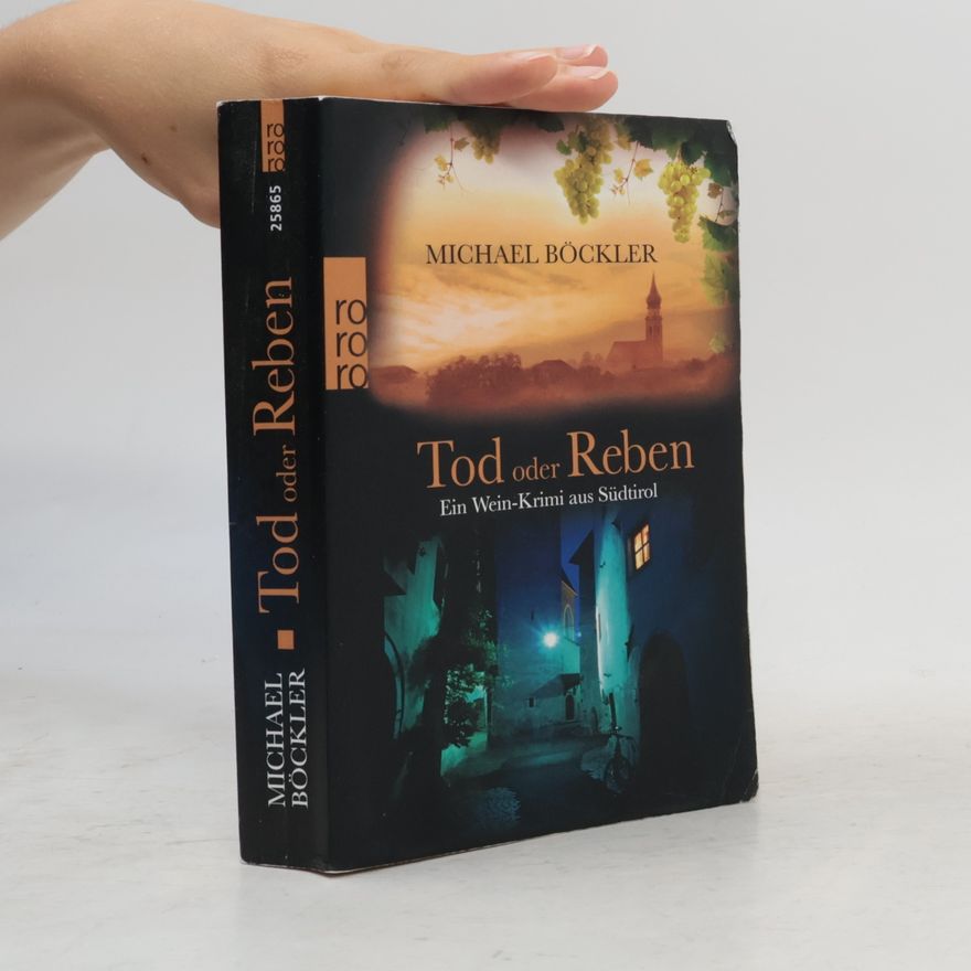 Michael Böckler Tod oder Reben