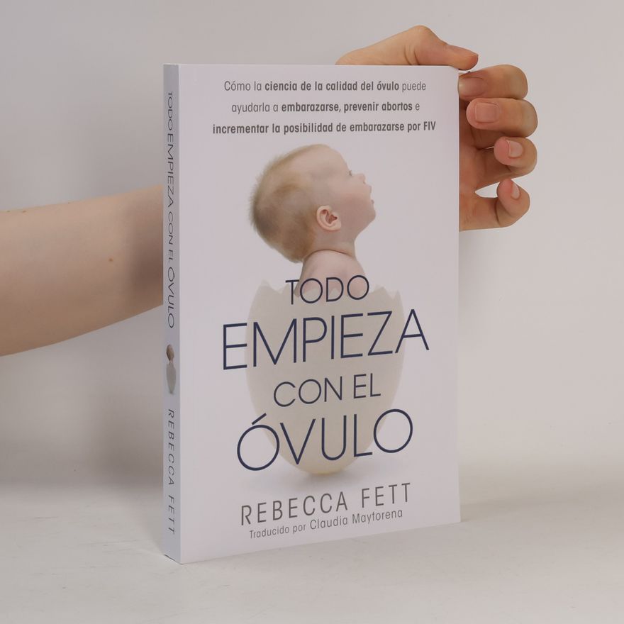 Rebecca Fett Todo Empieza Con El óvulo