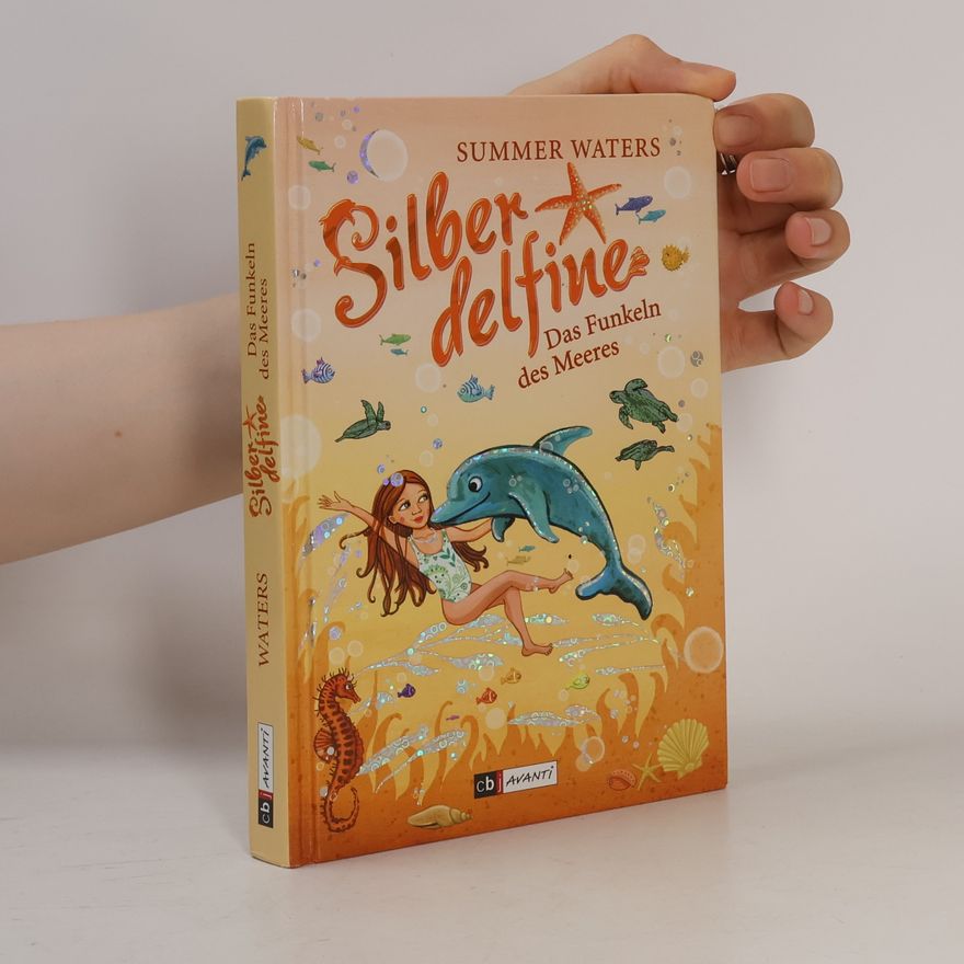 Regine Illy Silberdelfine - Das Funkeln des Meeres. Band 6