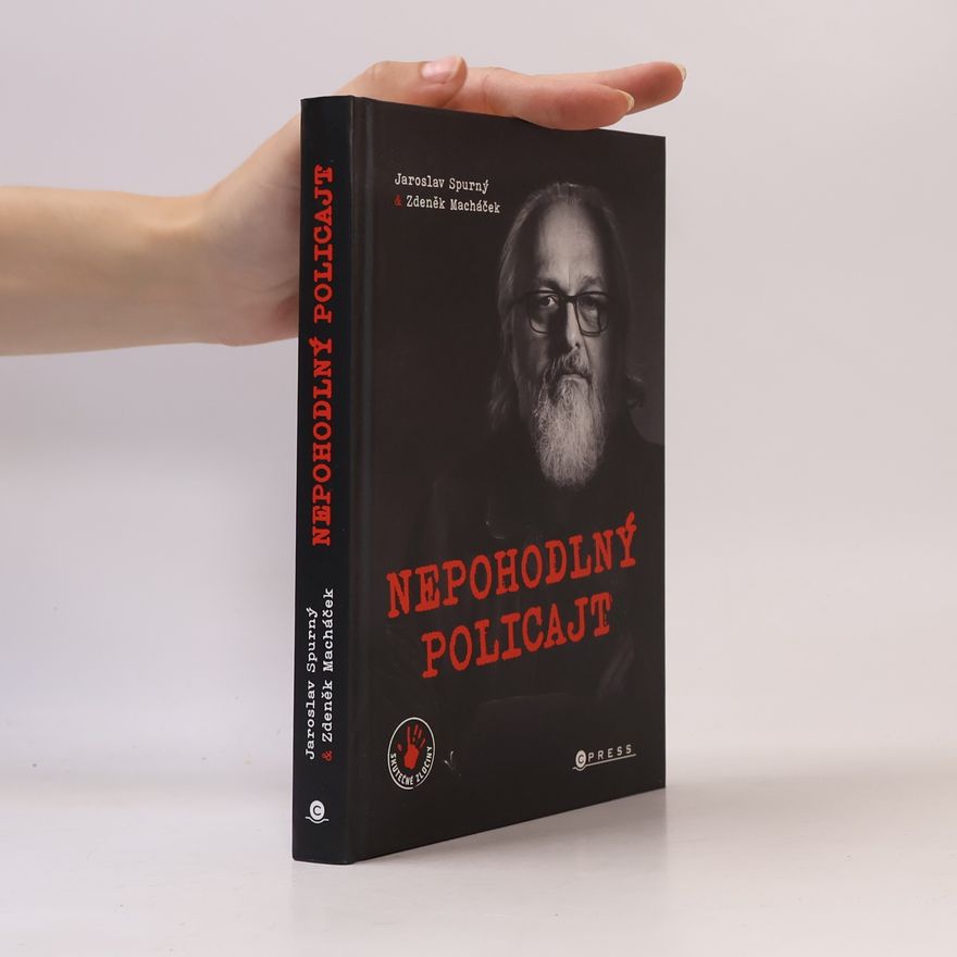 Jaroslav Spurný Nepohodlný policajt