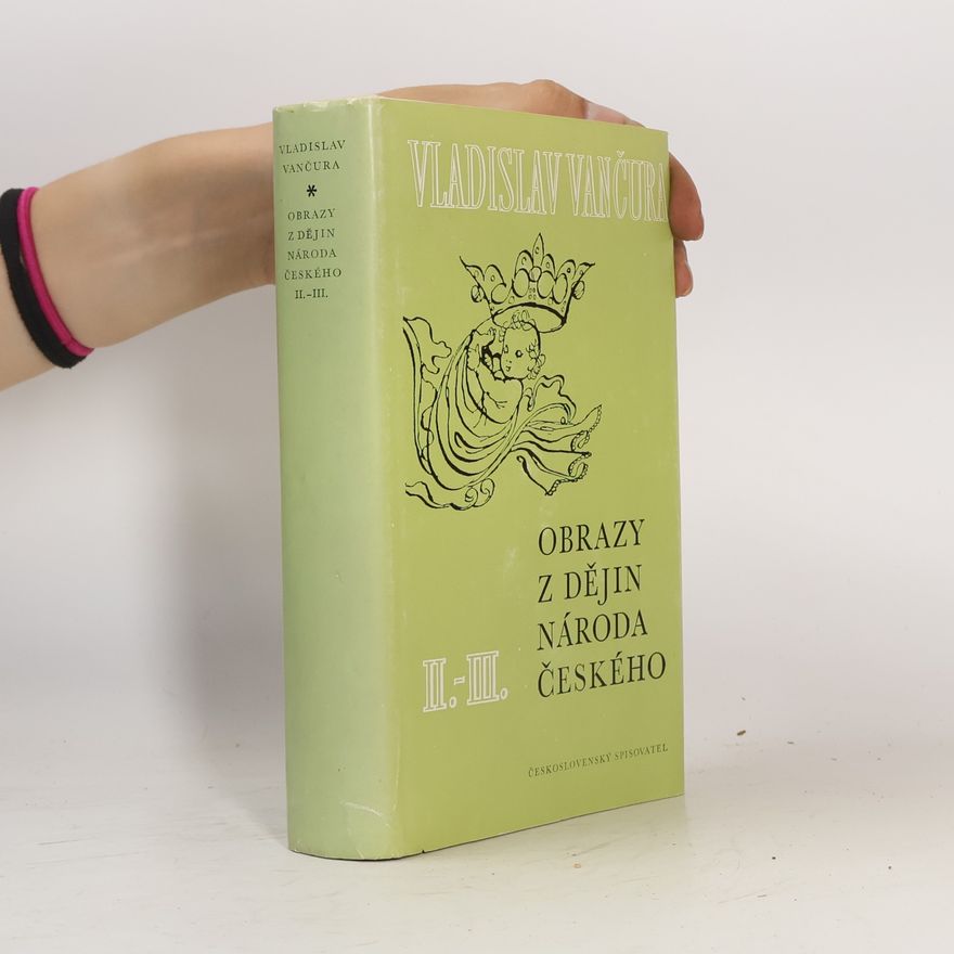 Vladislav Vančura Obrazy z dějin národa českého II.-III.