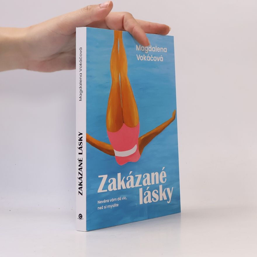 Michaela Adámková Zakázané lásky : nevěra vám dá víc, než si myslíte