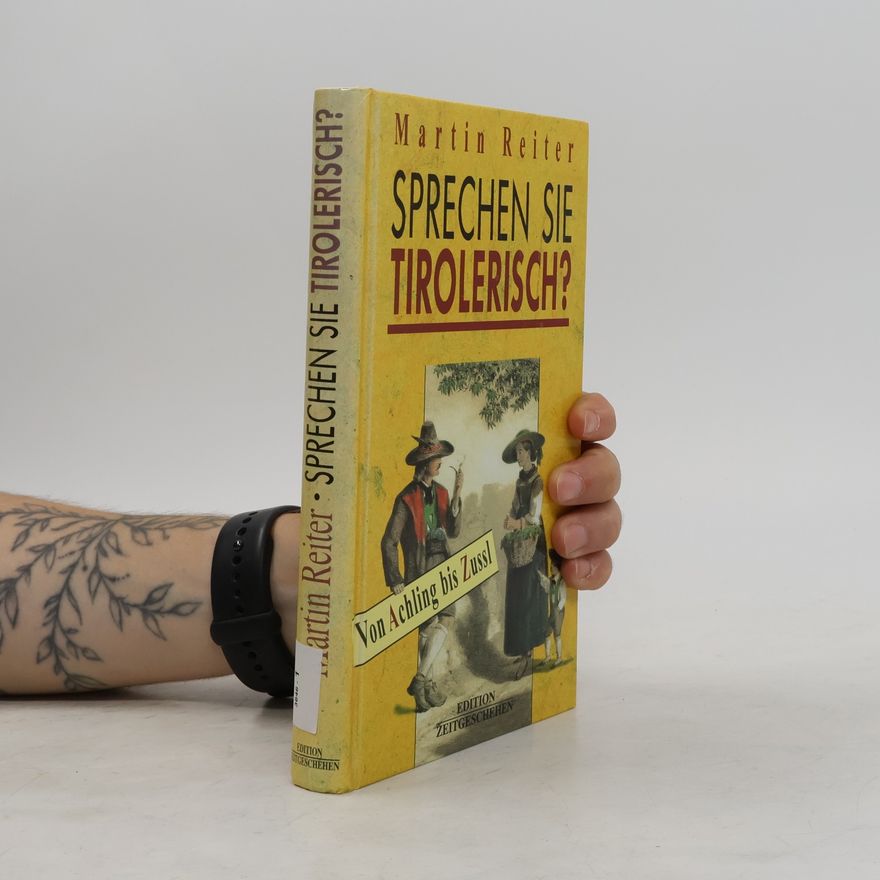 Martin Reiter Sprechen Sie tirolerisch?