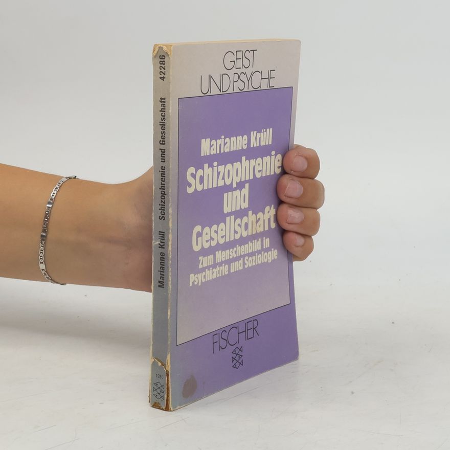 Marianne Krüll Schizophrenie und Gesellschaft