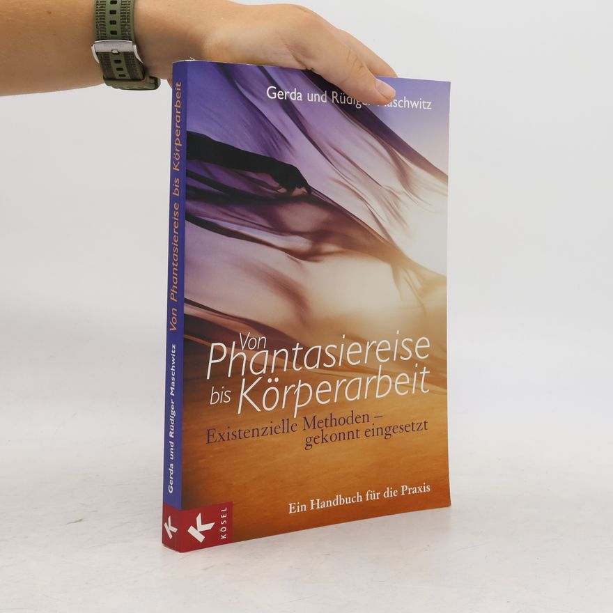 Rüdiger Maschwitz Von Phantasiereise bis Körperarbeit