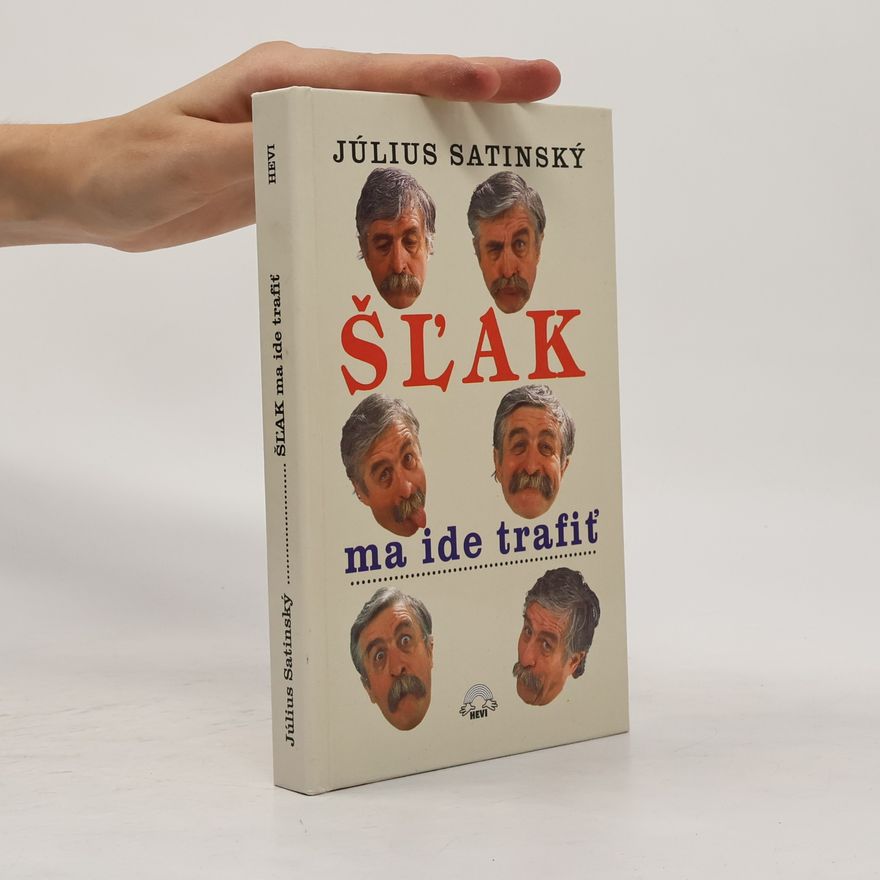 Július Satinský Šĺak ma ide trafiť