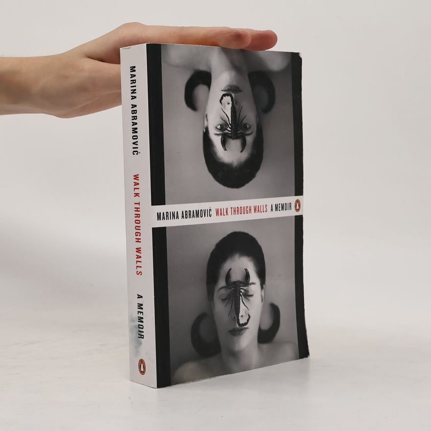 Marina Abramović Walk through walls: a memoir
