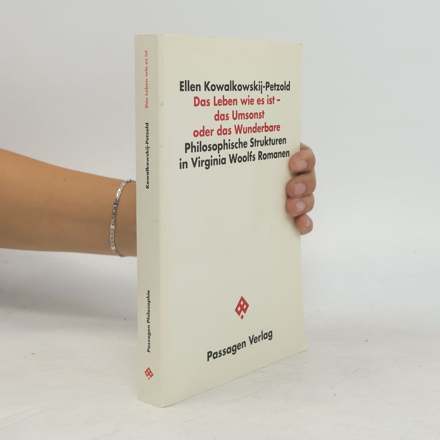 Ellen Kowalkowskij-Petzold Das Leben wie es ist - das Umsonst oder das Wunderbare