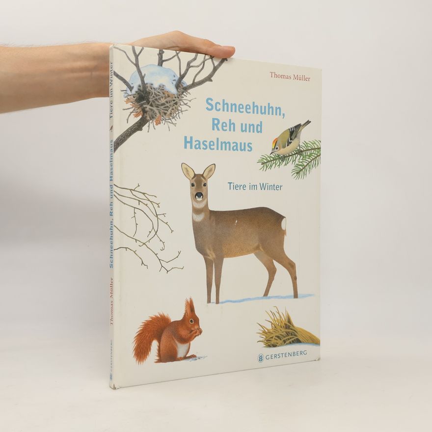 Thomas M. Müller Schneehuhn, Reh und Haselmaus