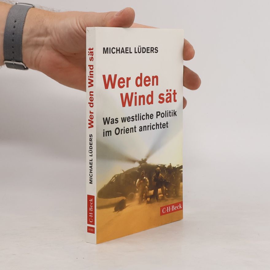 Michael Lüders Wer den Wind sät