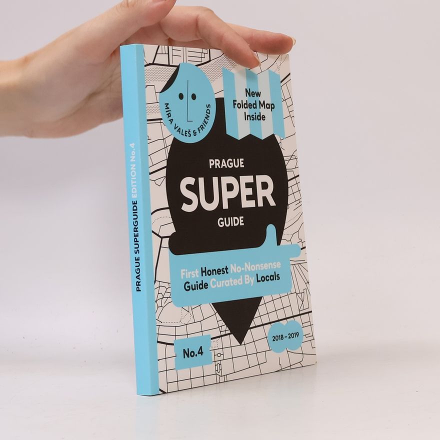 Kolektív autorov Prague superguide: First authentic no-bullshit guide curated by locals edition No.4 (+mapa)