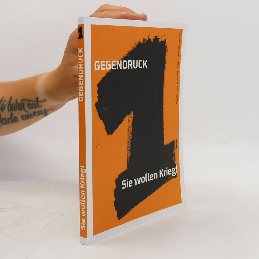Various authors Gegendruck, Ausgabe 1. Sie wollen Krieg!