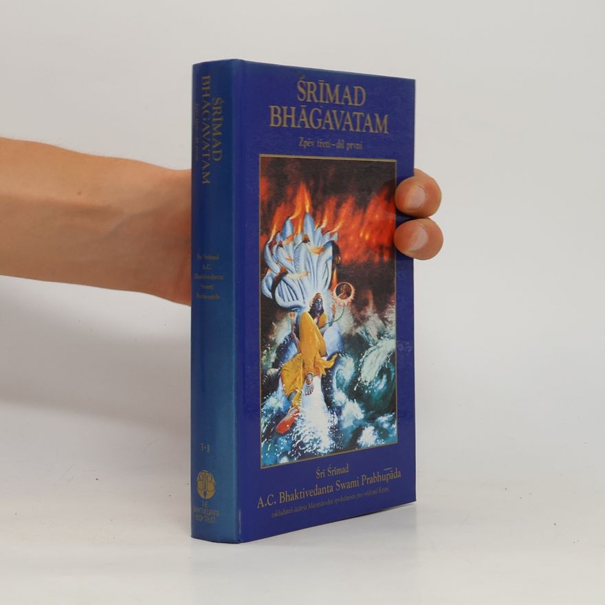 Šrí Šrímad A. Č. Bhaktivédanta Swami Prabhupáda Śrímad Bhágavatam. Zpěv třetí, díl první