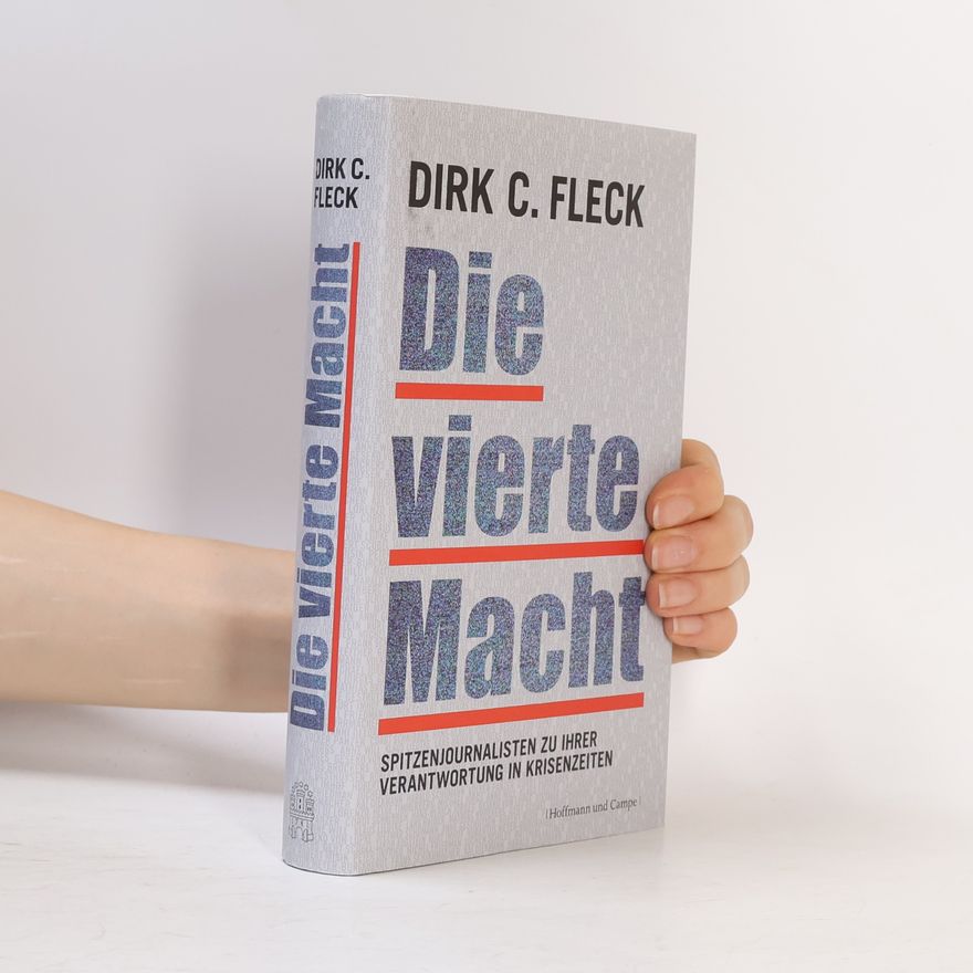 Dirk C. Fleck Die vierte Macht
