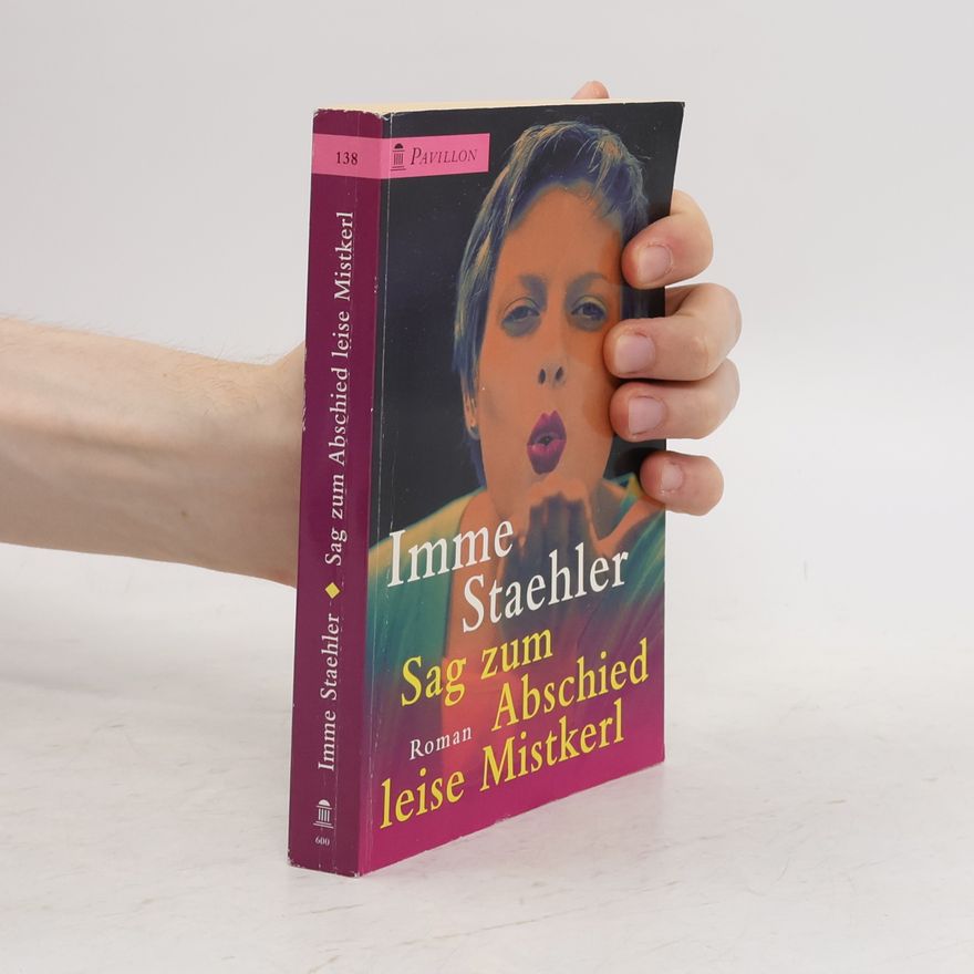 Imme Staehler Sag zum Abschied leise Mistkerl