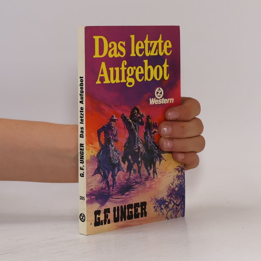 Gert Fritz Unger Das letzte Aufgebot