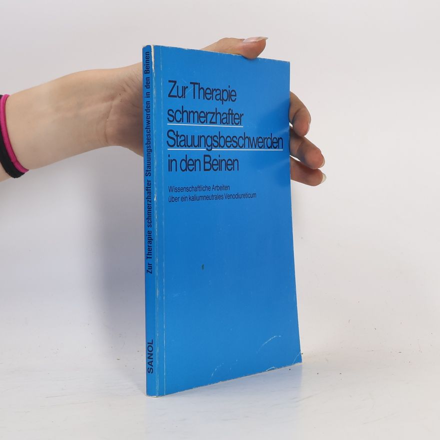 Autorenkollektiv Zur Therapie schmerzhafter Stauungsbeschwerden in den Beinen