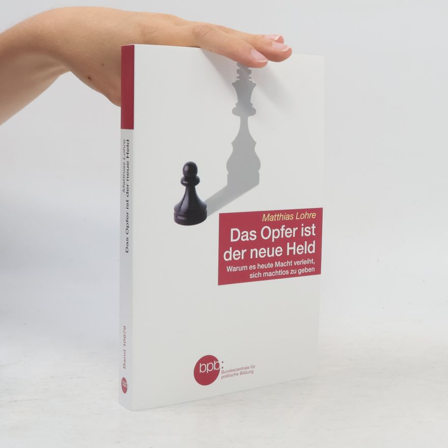 Matthias Lohre Das Opfer ist der neue Held